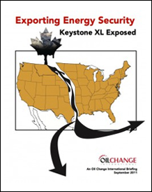 TAR SANDS IMBROGLIO—Exporting Energy Security: Keystone XL Exposed
