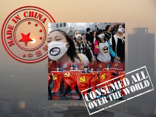 Made in China—Consumed all over the world—at high cost to the people and environment of China.