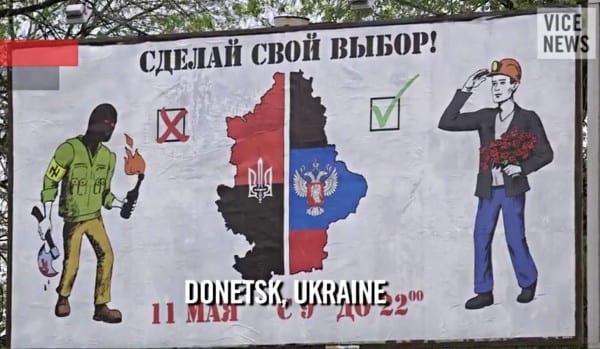 Billboard in the Donetsk Republic urging people to choose independence from Kiev. 