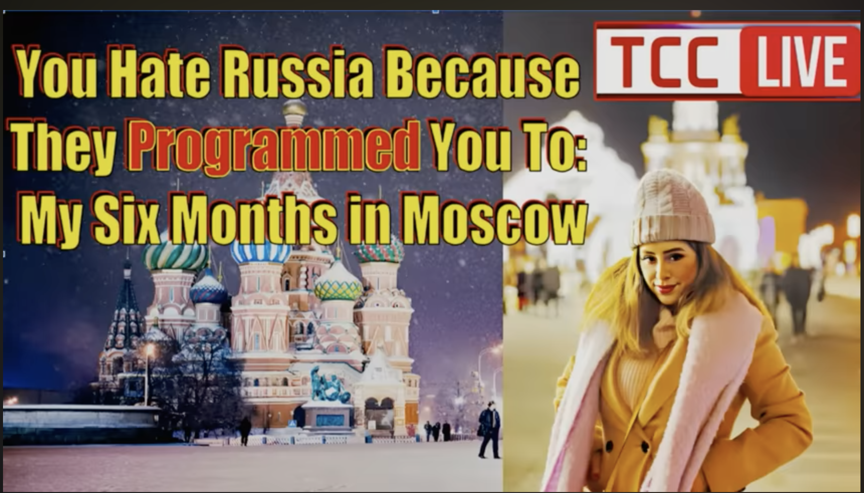 You Hate Russia Because They Programmed You To: My Six Months in Moscow