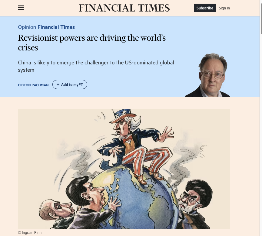 FT "Revisionist powers driving the world's crises"